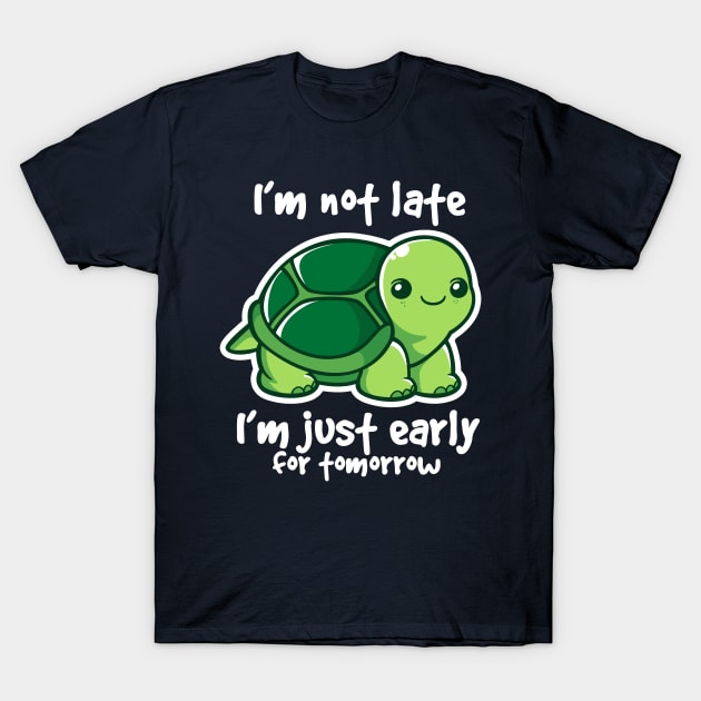 Not late T-Shirt by NemiMakeit